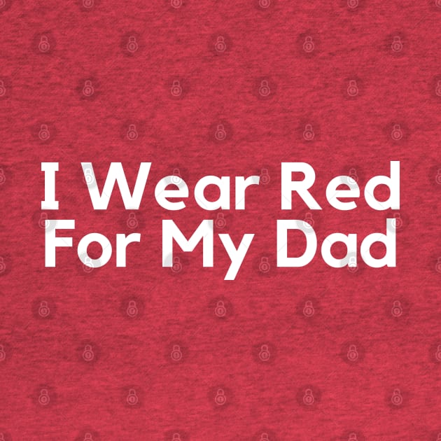 I Wear Red For My Dad by HobbyAndArt
